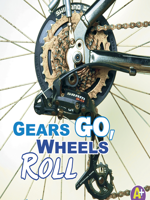 Title details for Gears Go, Wheels Roll by Mark Weakland - Wait list